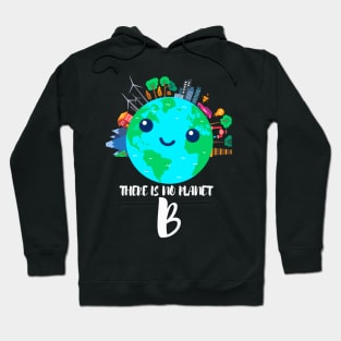 There Is No Palnet B Hoodie